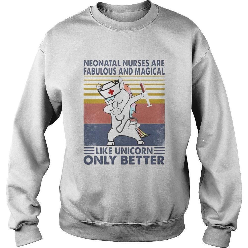Neonatal Nurses Are Fabulous And Magical Like Unicorn Sweatshirt